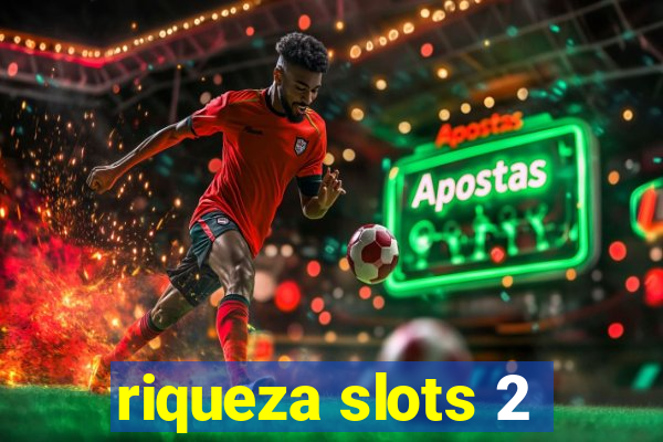 riqueza slots 2